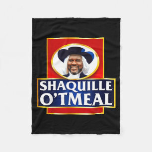 Shaquille Oatmeal Funny Meme  Fleece Blanket