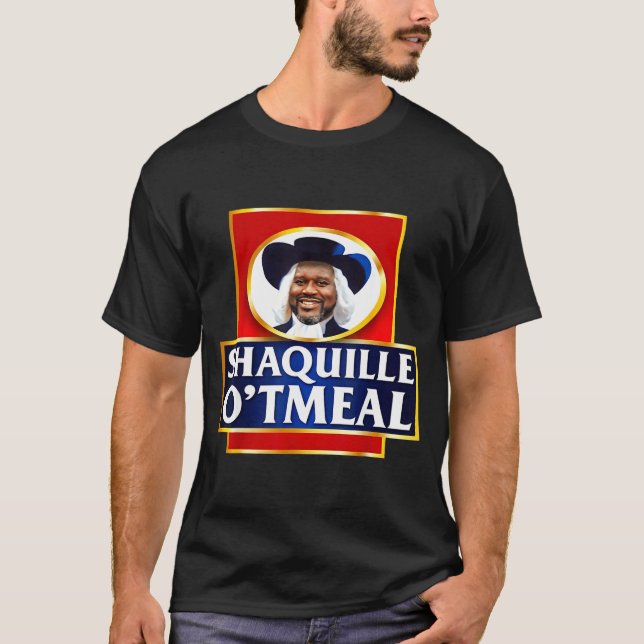 Shaquille Oatmeal Funny Meme  T-Shirt (Front)