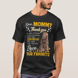 Shar Pei Dear Mummy Thank You For Being My Mummy T-Shirt