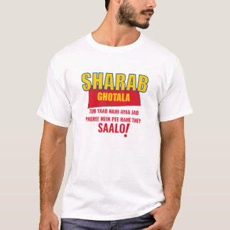 Sharab Ghotala Memes Funny PHEREE SHARAB T-Shirt