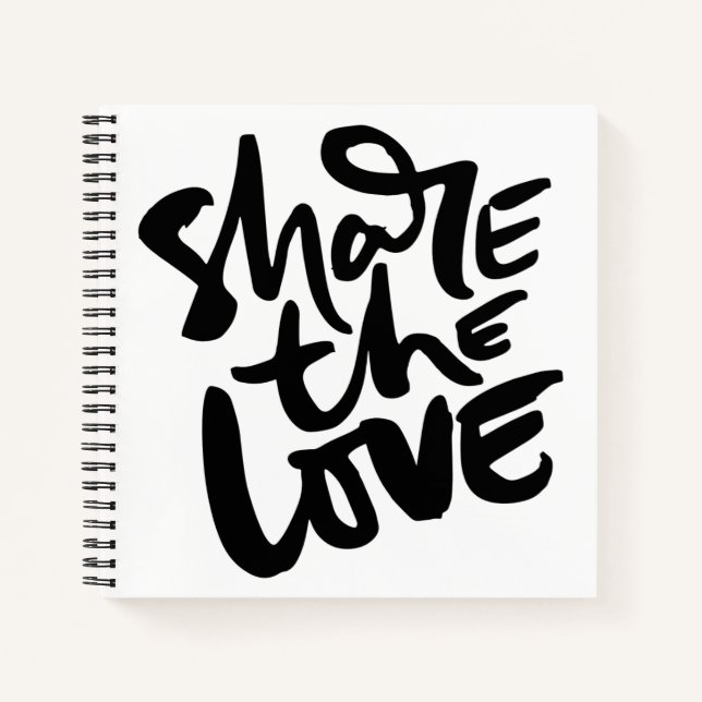 Share Love Art Quote Art Motivational Art Love Quo Notebook (Front)