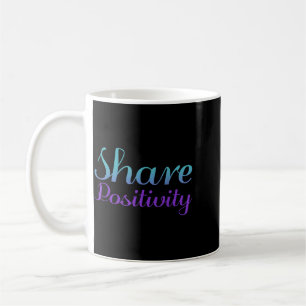 Share Positivity Prevention Design Coffee Mug