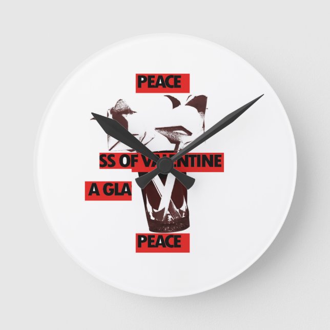 Share the Love: A Glass of Valentine Peace Art  Round Clock (Front)