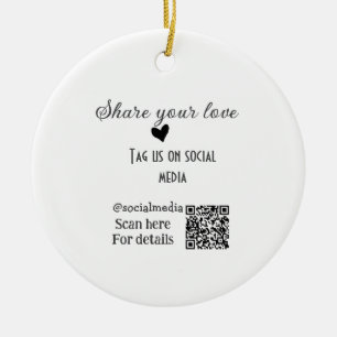 Share the love scan QR code add social details Ceramic Ornament