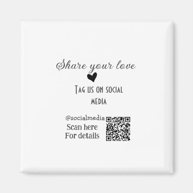 Share the love scan QR code add social details Magnet (Front)