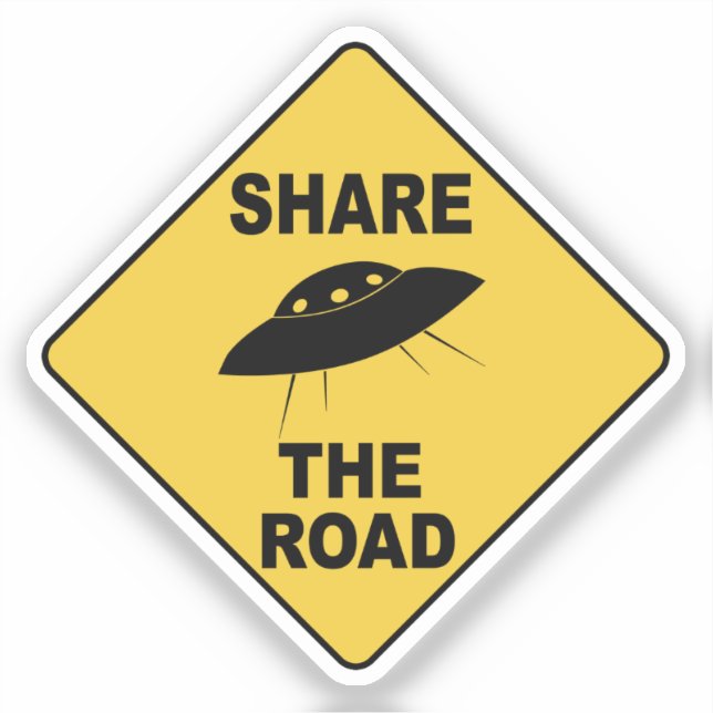 Share the Road funny UFO sign (Front)