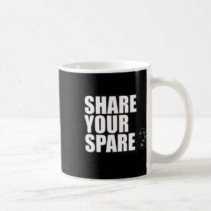 Share Your Spare Kidney Organ Donor Renal Transpla Coffee Mug