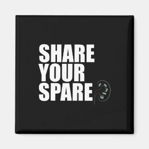 Share Your Spare Kidney Organ Donor Renal Transpla Magnet
