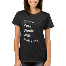 Share Your Wealth With Everyone (Black) T-Shirt