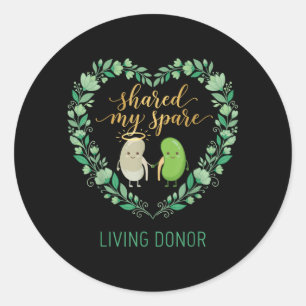 Shared Spare Living Kidney Donor Organ Transplant Classic Round Sticker