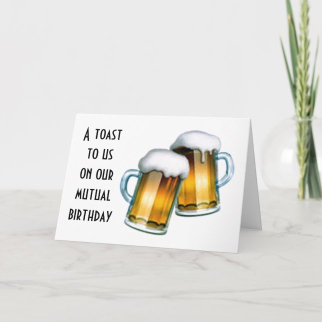 **SHARING BIRTHDAYS** MEANS TOASTING US CARD (Front)