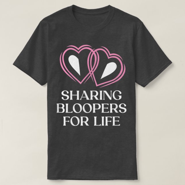Sharing Bloopers for Life Wedding Funny Bride and  T-Shirt (Design Front)