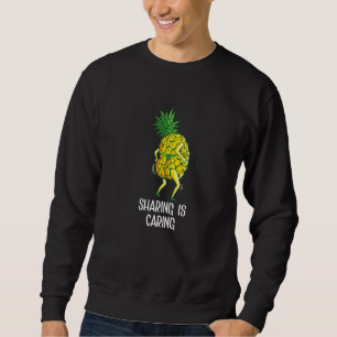 Sharing Is Caring Swinger Upside Down Pineapple 5 Sweatshirt