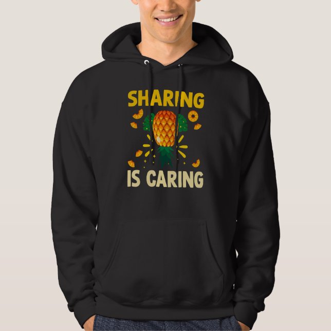 Sharing 's Caring Upside Down Pineapple Swinger Hoodie (Front)