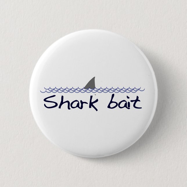 Shark Bait 6 Cm Round Badge (Front)