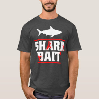 Shark Bait Funny Shark Lover  T-Shirt
