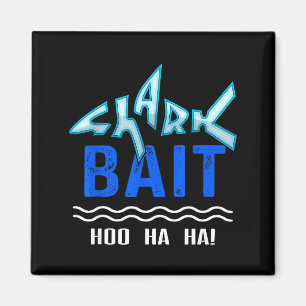 Shark Bait Hoo Ha Ha Funny Funny Shark Of Week Magnet