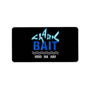 Shark Bait Hoo Ha Ha Funny Shark Lover Gifts Label