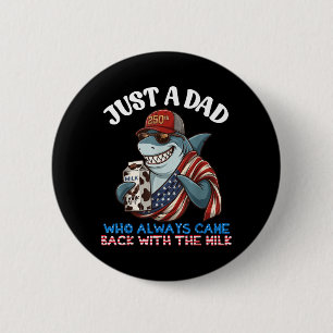 Shark Dad Came Back With Milk 250th Birthday 6 Cm Round Badge