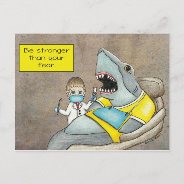 Shark Dentist, Be Stronger Than Your Fear Postcard (Front)