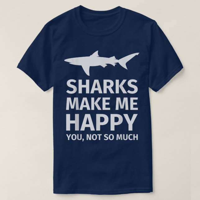Shark Gifts For Shark Lovers  Funny Sharks Happy75 T-Shirt (Design Front)