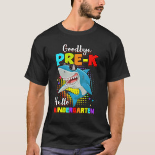 Shark Goodbye Preschool Graduation Hello Kindergar T-Shirt
