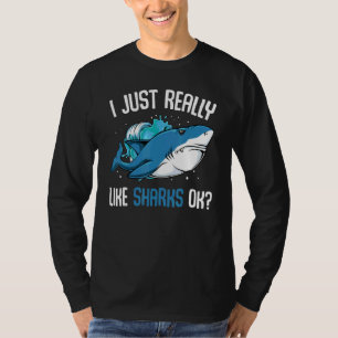 Shark I Just Really Like Sharks Ok Party Week T-Shirt