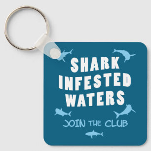 Shark Infested Waters - Scuba Diving Quote Key Ring