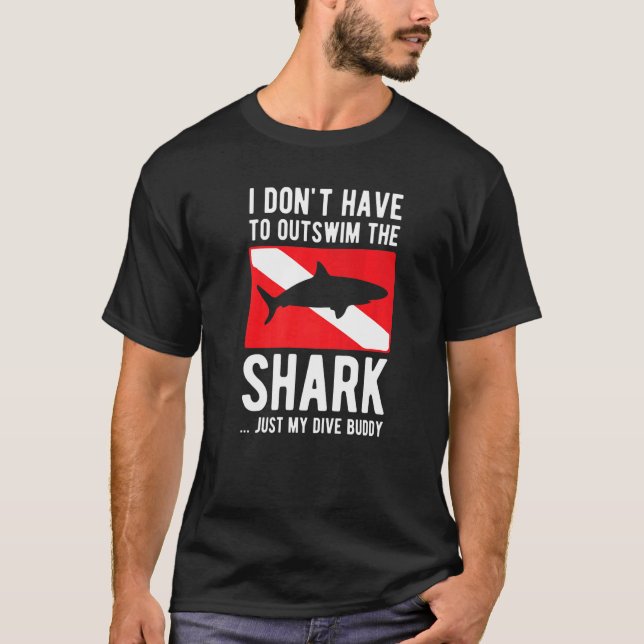 Shark Is My Dive Buddy Scuba Diver Diving T-Shirt (Front)