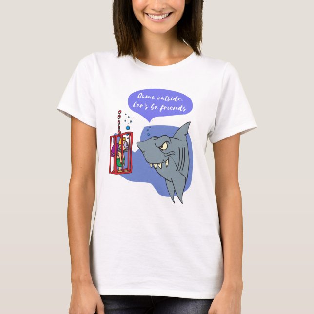 shark, let's be friends T-Shirt (Front)