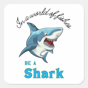 SHARK QUOTE ,FUNNY, CARTOON STYLE SQUARE STICKER