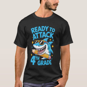 Shark Ready to Attack 4th Grade Student First Day T-Shirt