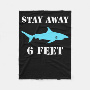 Shark Stay Away 6 Feet Funny Social Distancing Fleece Blanket