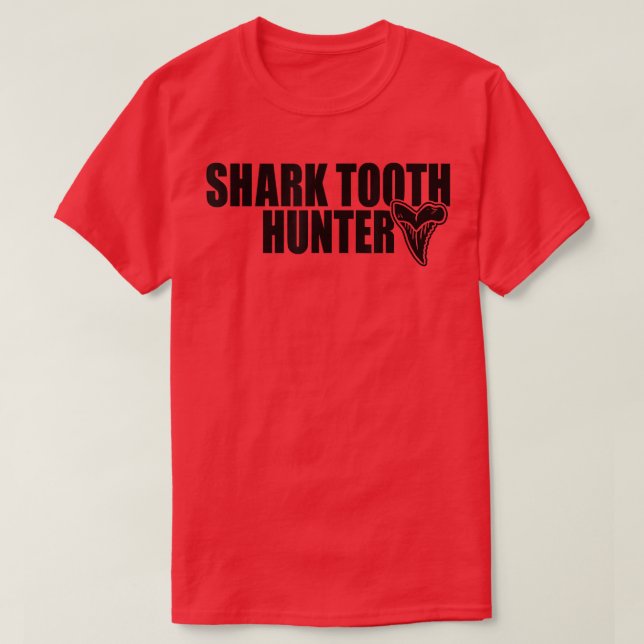 Shark Teeth Hunter Shark Paleontology Tooth Huntin T-Shirt (Design Front)