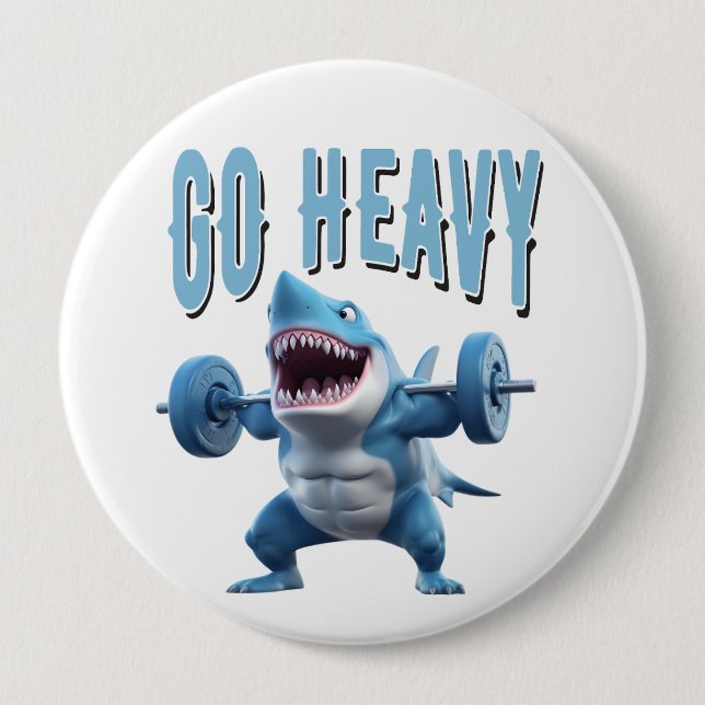 Shark Weight lifting Go Heavy 10 Cm Round Badge (Front)