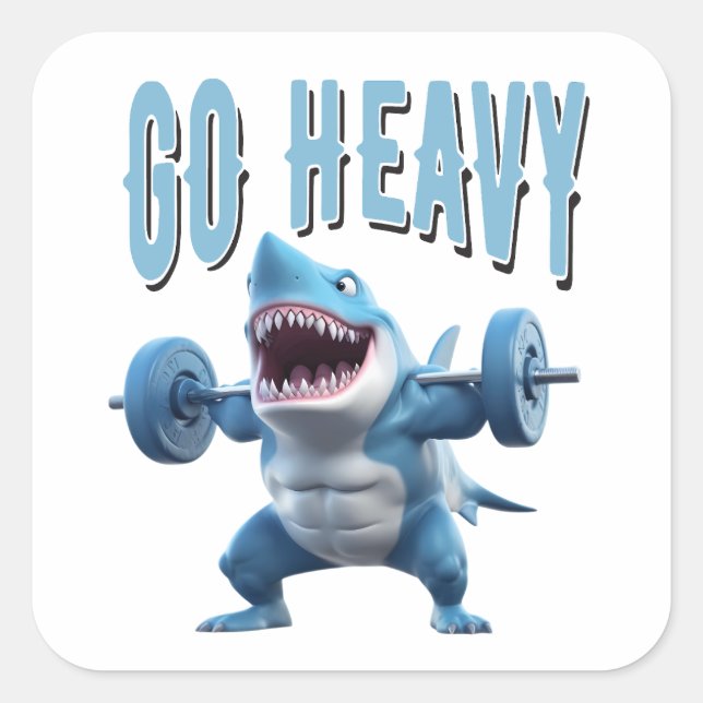 Shark Weight lifting Go Heavy Square Sticker (Front)