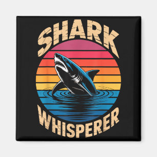 Shark Whisperer Ocean Lover Summer Vibes Beach Fun Magnet