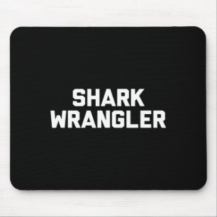Shark Wrangler Mouse Pad