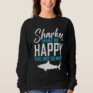 Sharkes Make Me Happy You Not So Much Whale Shark  Sweatshirt