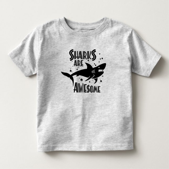 Sharks Are Awesome Toddler T-Shirt (Front)