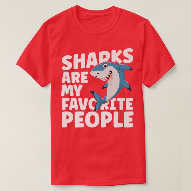 Sharks Are My Favourite People Cute Shark Lover T-Shirt (Design Front)