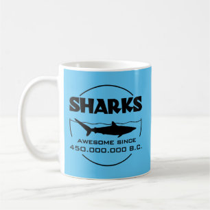 Sharks Awesome Since 450.000.000 B.C. Coffee Mug