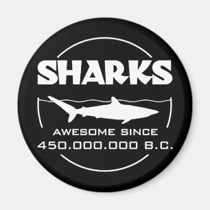 Sharks Awesome Since 450.000.000 B.C. Magnet