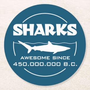 Sharks Awesome Since 450.000.000 B.C. Round Paper Coaster