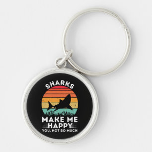 Sharks Make Me Happy You Not So Much Key Ring