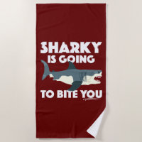 Sharky Is Going To Bite You Design - Beach Towel