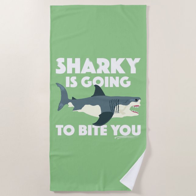 Sharky Is Going To Bite You Design - Beach Towel (Front)