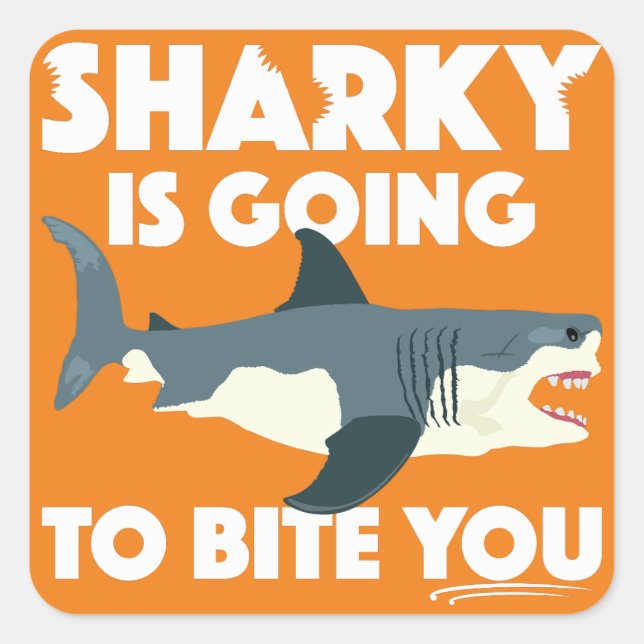 Sharky Is Going To Bite You Design - Square Button Sticker (Front)