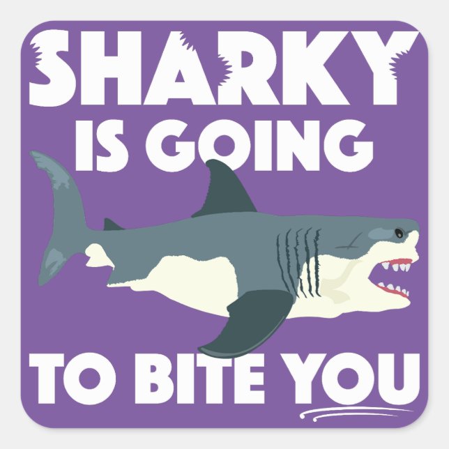 Sharky Is Going To Bite You Design - Square Button Sticker (Front)