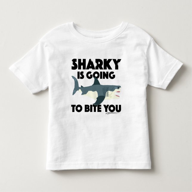 Sharky Is Going To Bite You Design - Toddler Fine  Toddler T-Shirt (Front)